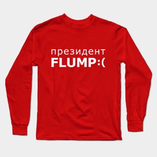 PRESIDENT FLUMP Long Sleeve T-Shirt